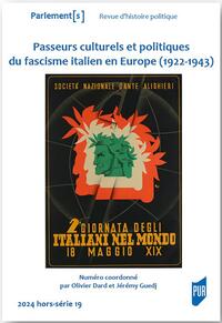 Passeurs culturels et politiques du fascisme italien en Europe
