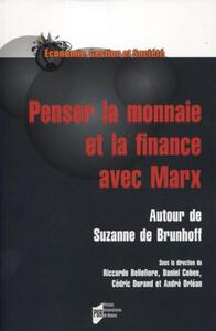 Penser la monnaie et la finance avec Marx