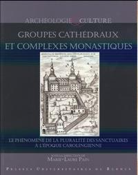 GROUPES CATHEDRAUX ET COMPLEXES MONASTIQUES