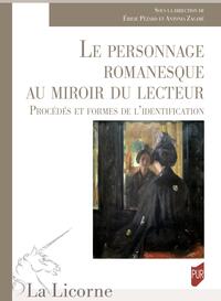 LE PERSONNAGE ROMANESQUE AU MIROIR DU LECTEUR - PROCEDES ET FORMES DE L'IDENTIFICATION