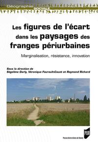 Marginalisations, résistances et innovations dans les franges périurbaines