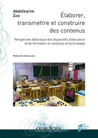 ELABORER, TRANSMETTRE ET CONSTRUIRE DES CONTENUS - PERSPECTIVE DIDACTIQUE DES DISPOSITIFS D'EDUCATIO