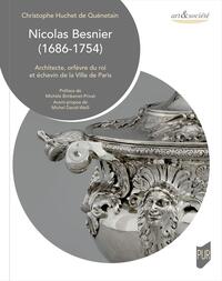 NICOLAS BESNIER (1686-1754) - ARCHITECTE, ORFEVRE DU ROI, ET ECHEVIN DE LA VILLE DE PARIS