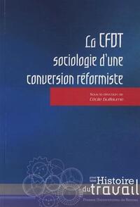 CFDT SOCIOLOGIE D UNE CONVERSION REFORMISTE