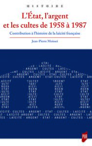 L'État, l'argent et les cultes de 1958 à 1987