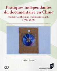 PRATIQUES INDEPENDANTES DU DOCUMENTAIRE EN CHINE