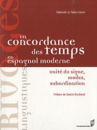 CONCORDANCE DES TEMPS EN ESPAGNOL MODERNE