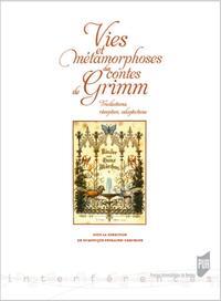 Vies et métamorphoses des contes de Grimm