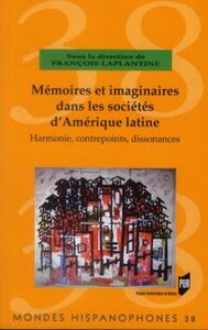 MEMOIRES ET IMAGINAIRES DANS LES SOCIETES D AMERIQUE LATINE