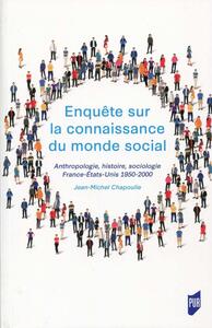 ENQUETE SUR LA CONNAISSANCE DU MONDE SOCIAL - ANTHROPOLOGIE, HISTOIRE, SOCIOLOGIE. FRANCE-ETATS-UNIS