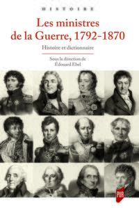 Les ministres de la guerre, 1792-1870