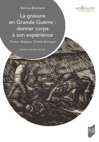 La gravure en Grande Guerre : donner corps à son expérience