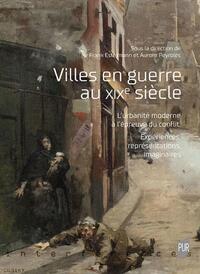 Villes en guerre au XIXe siècle