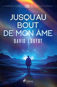 Jusqu'au bout de mon âme - tome 1