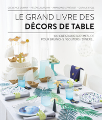 Le grand livre des décors de table