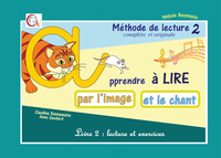 METHODE DE LECTURE COMPLETE ET ORIGINALE : APPRENDRE A LIRE PAR L'IMAGE ET LE CHANT N 2 - T02 - METH