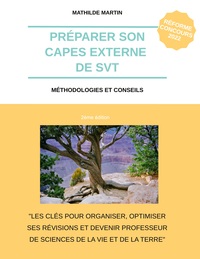 PREPARER SON CAPES EXTERNE DE SVT - CARNET DE METHODOLOGIE ET DE CONSEILS