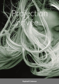 PROJECTION PRIVEE...