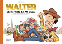 WALTER - Vers Paris et au-delà !