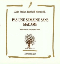 PAS UNE SEMAINE SANS MADAME