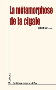 LA METAMORPHOSE DE LA CIGALE