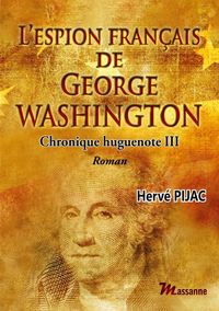 L'ESPION FRANCAIS DE GEORGE WASHINGTON