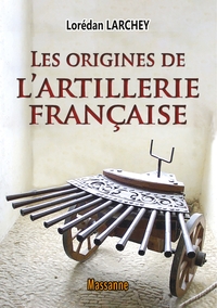 Les origines de l'artillerie française