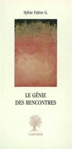 LE GENIE DES RENCONTRES