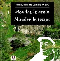 Moudre le grain, Moudre le temps