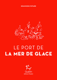 Le port de la Mer de Glace