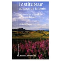 INSTITUTEUR AU PAYS DE LA BURLE