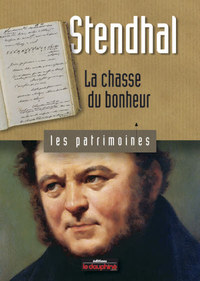 Stendhal la chasse du bonheur