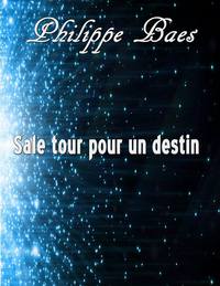 Sale tour pour un destin