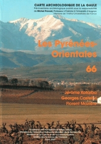 CARTE ARCHEOLOGIQUE DE LA GAULE. 66. LES PYRENEES-ORIENTALES