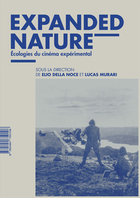 EXPANDED NATURE - ECOLOGIES DU CINEMA EXPERIMENTAL