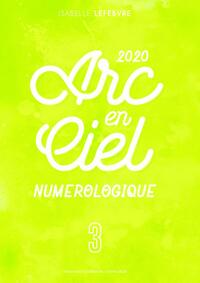 l'Arc en Ciel Numérologique 2020 - 3