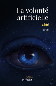 LA VOLONTE ARTIFICIELLE
