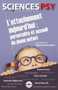 L'ATTACHEMENT AUJOURD'HUI : PARENTALITE ET ACCUEIL DU JEUNE ENFANT