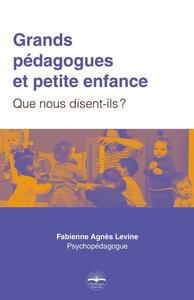 Grands pédagogues et petite enfance