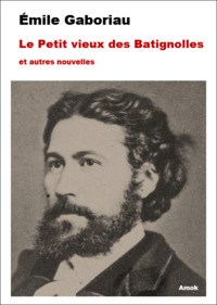 LE PETIT VIEUX DES BATIGNOLLES ET AUTRES NOUVELLES