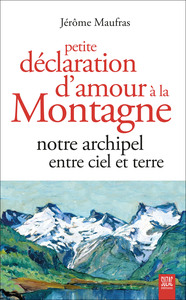 Petite déclaration d'amour à la montagne