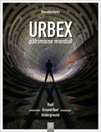 Urbex, patrimoine mondial