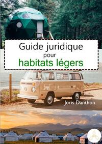 GUIDE JURIDIQUE POUR HABITATS LEGERS