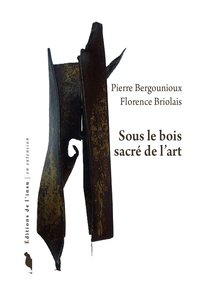 Sous le bois sacré de l'art