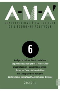 A-M-A' 6 : CONTRIBUTIONS A LA CRITIQUE DE L'ECONOMIE POLITIQUE