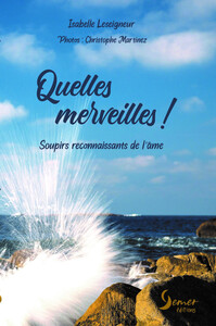Quelles merveilles !