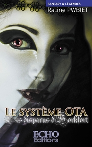 LE SYSTEME OTA - T01 - LE SYSTEME OTA - LES DISPARUS D'HORKFORT