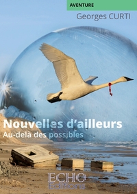 NOUVELLES D'AILLEURS - AU-DELA DES POSSIBLES