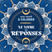 Le livre des réponses, mon oracle à colorier