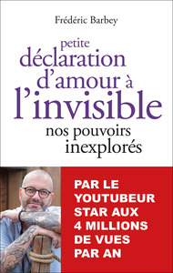 Petite déclaration d'amour à l'invisible